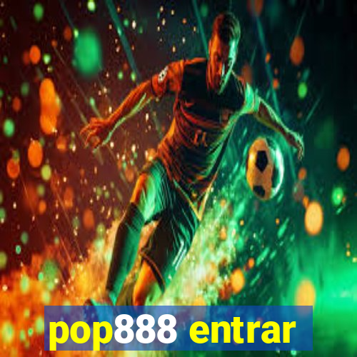 pop888 entrar